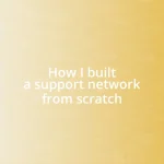 How I built a support network from scratch