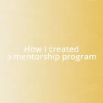 How I created a mentorship program