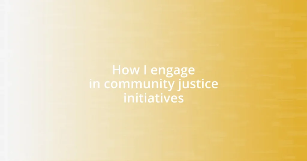 How I engage in community justice initiatives