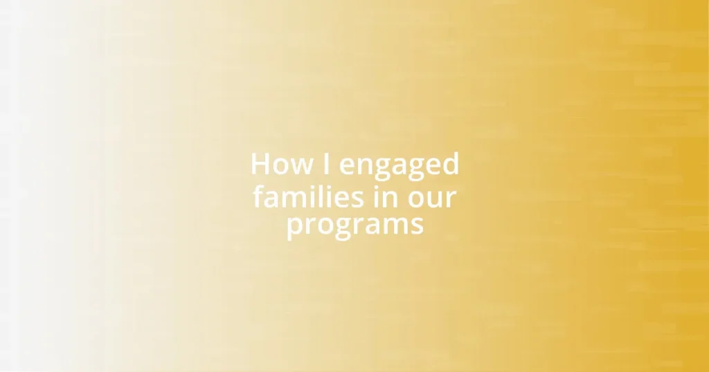 How I engaged families in our programs