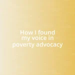 How I found my voice in poverty advocacy