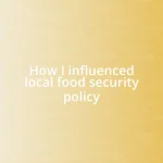 How I influenced local food security policy