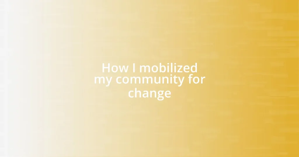 How I mobilized my community for change