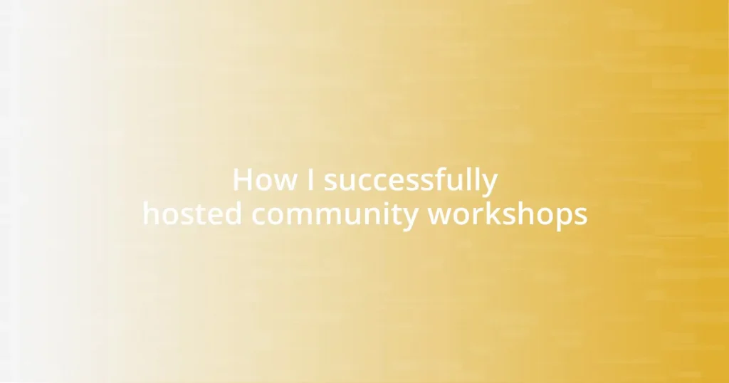 How I successfully hosted community workshops