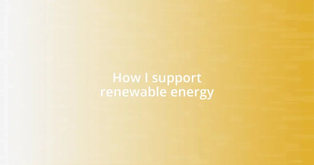 How I support renewable energy