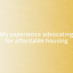 My experience advocating for affordable housing