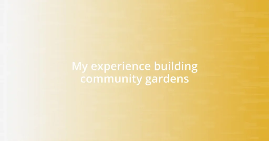 My experience building community gardens