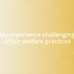 My experience challenging unfair welfare practices
