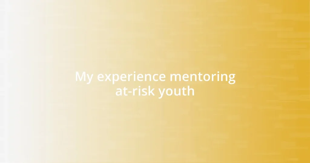 My experience mentoring at-risk youth