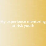 My experience mentoring at-risk youth
