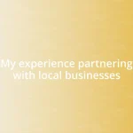 My experience partnering with local businesses
