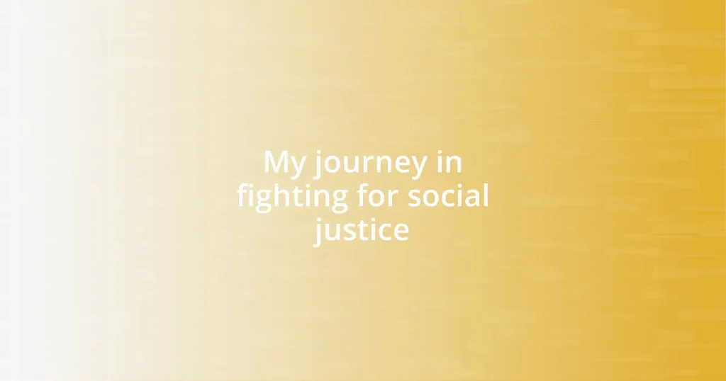 My journey in fighting for social justice