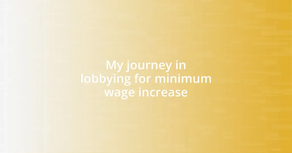 My journey in lobbying for minimum wage increase