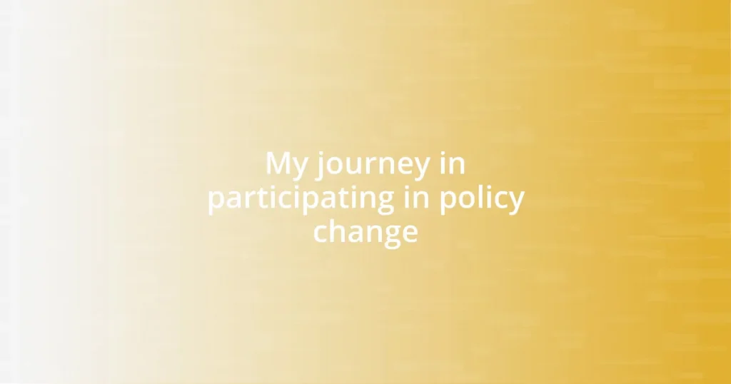 My journey in participating in policy change