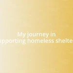 My journey in supporting homeless shelters