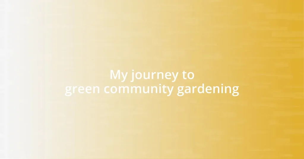 My journey to green community gardening