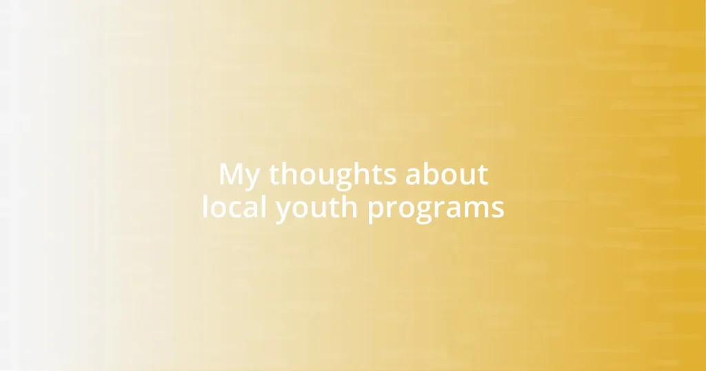 My thoughts about local youth programs