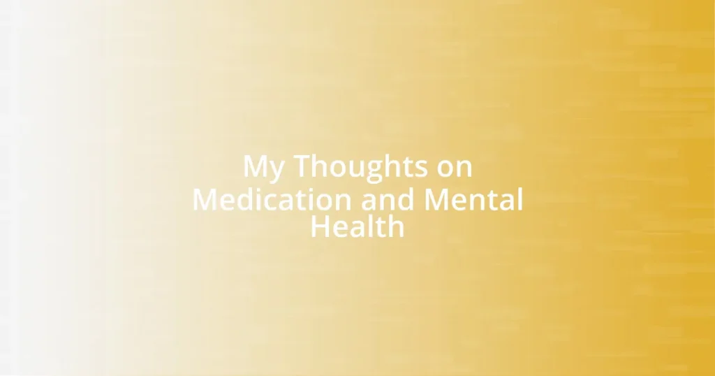 My Thoughts on Medication and Mental Health