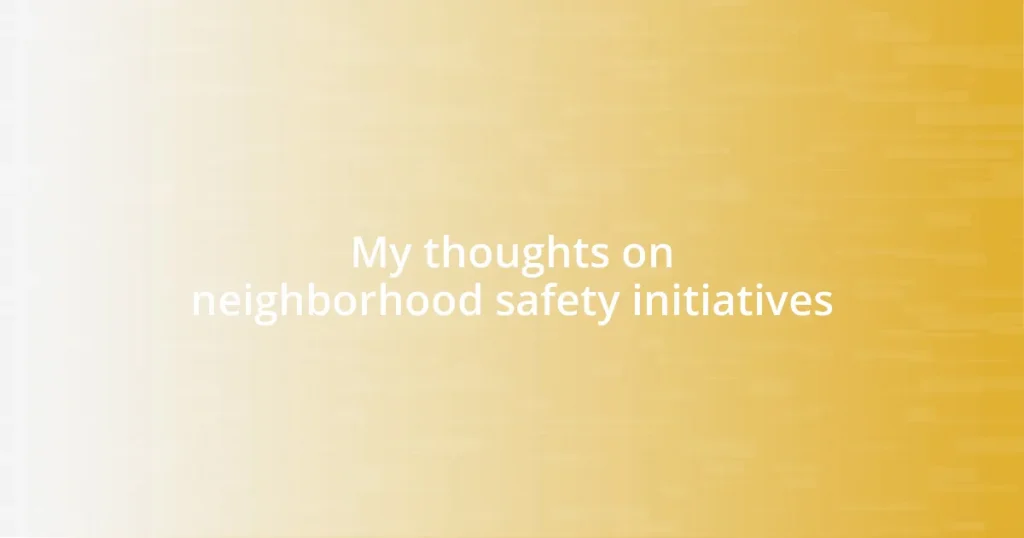 My thoughts on neighborhood safety initiatives