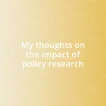 My thoughts on the impact of policy research