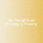 My Thoughts on Therapy in Poverty