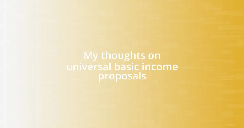 My thoughts on universal basic income proposals