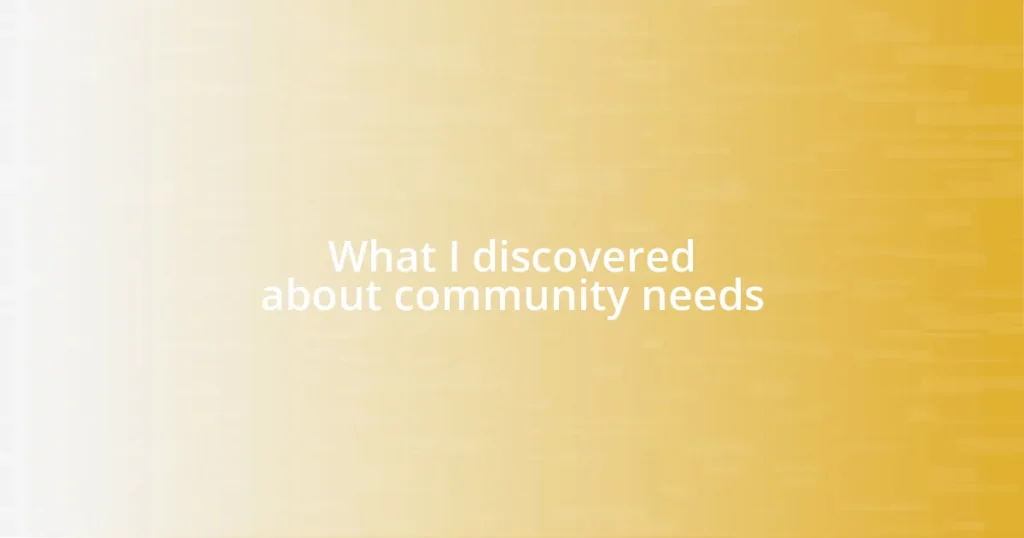 What I discovered about community needs