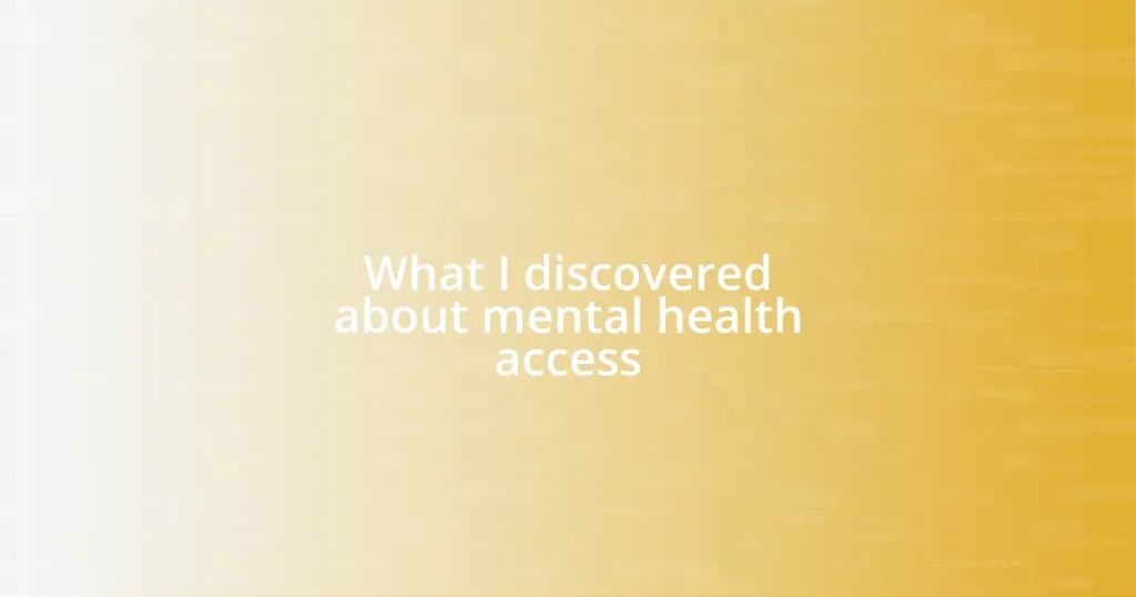 What I discovered about mental health access