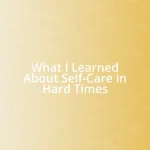 What I Learned About Self-Care in Hard Times