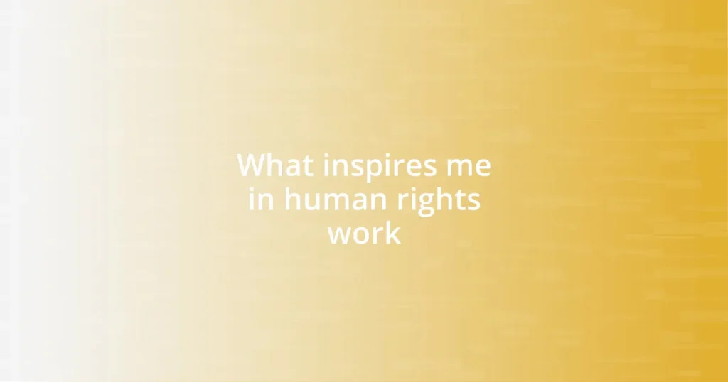 What inspires me in human rights work