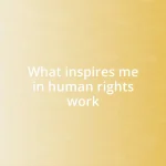 What inspires me in human rights work