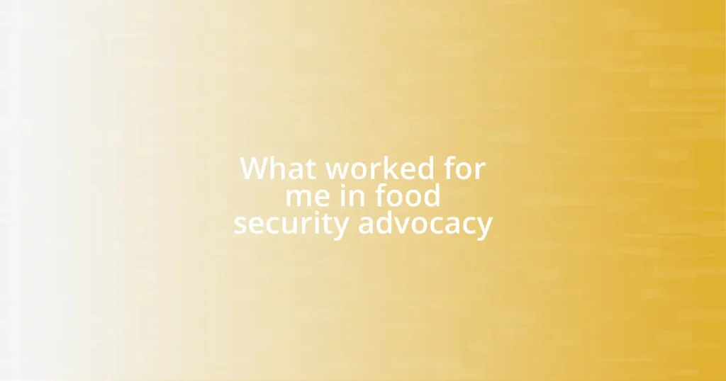 What worked for me in food security advocacy