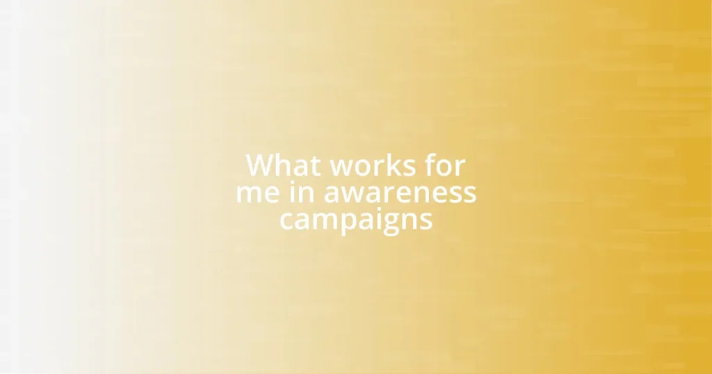 What works for me in awareness campaigns