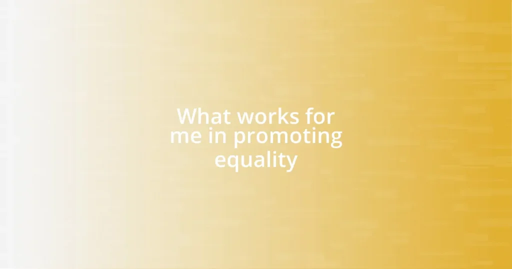 What works for me in promoting equality