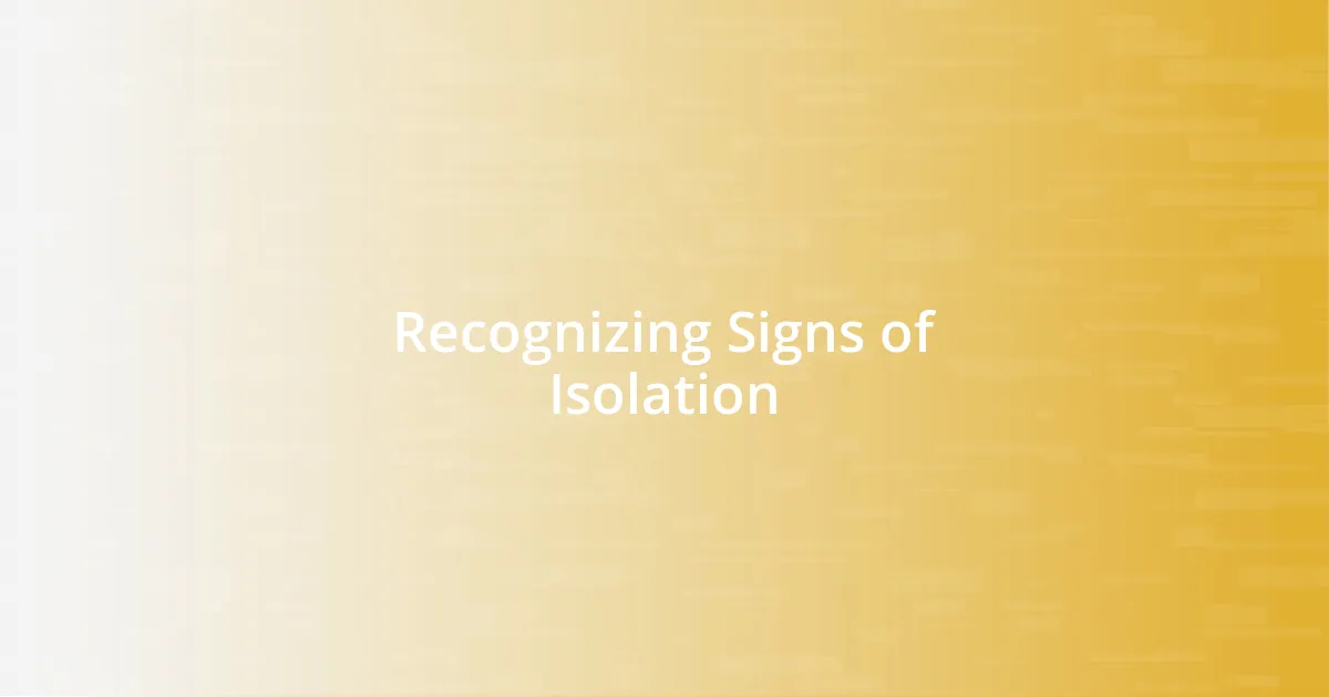 Recognizing Signs of Isolation