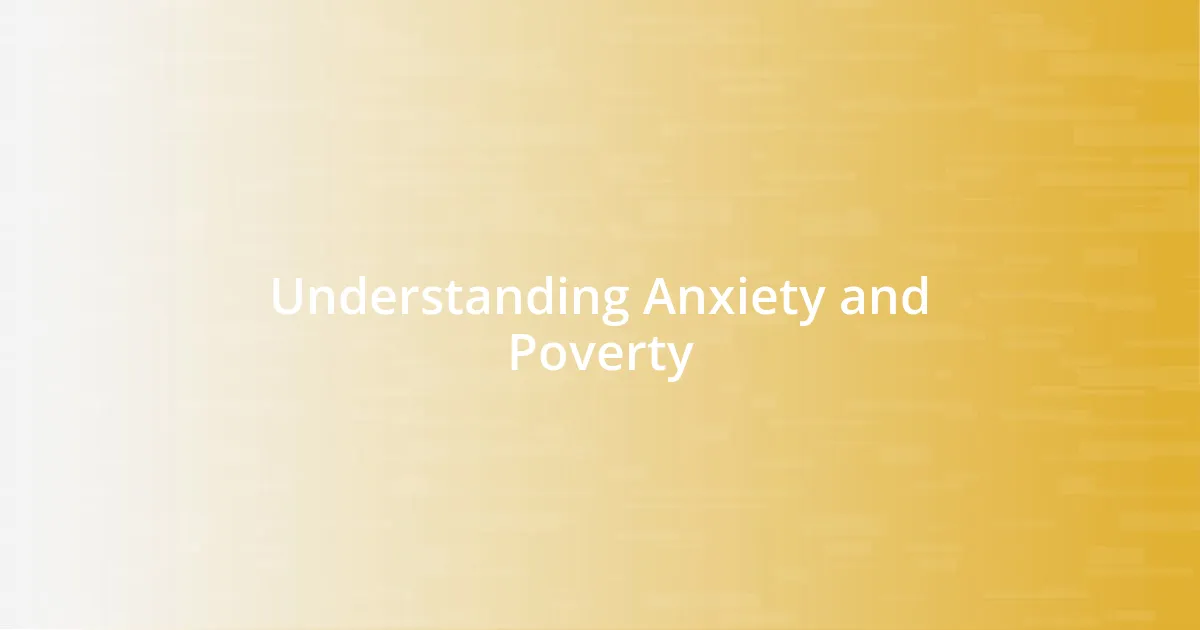 Understanding Anxiety and Poverty