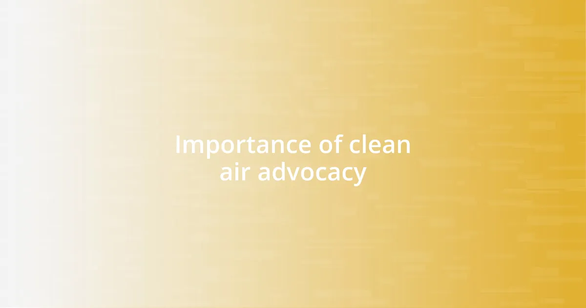 Importance of clean air advocacy