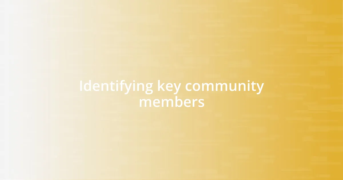 Identifying key community members