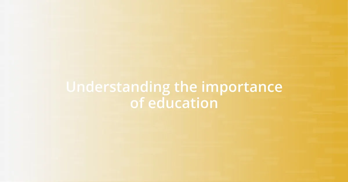 Understanding the importance of education