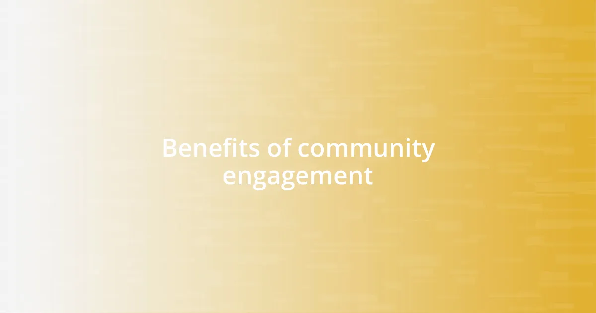 Benefits of community engagement