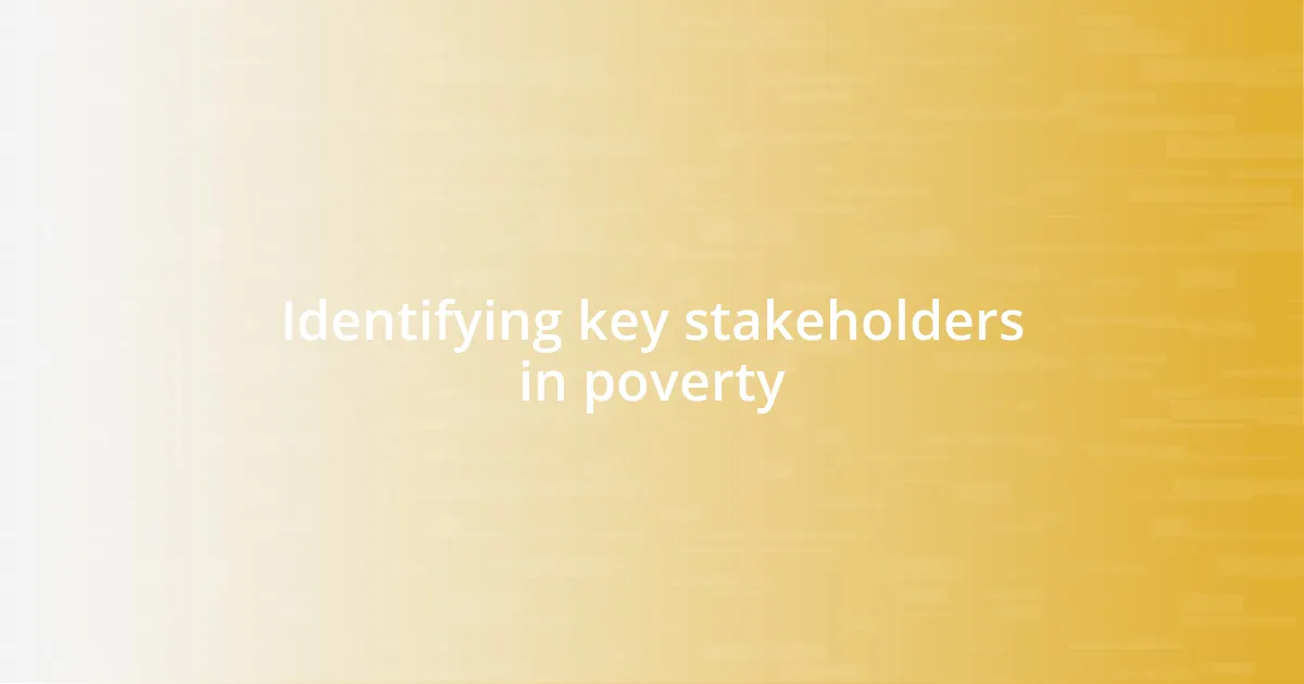 Identifying key stakeholders in poverty