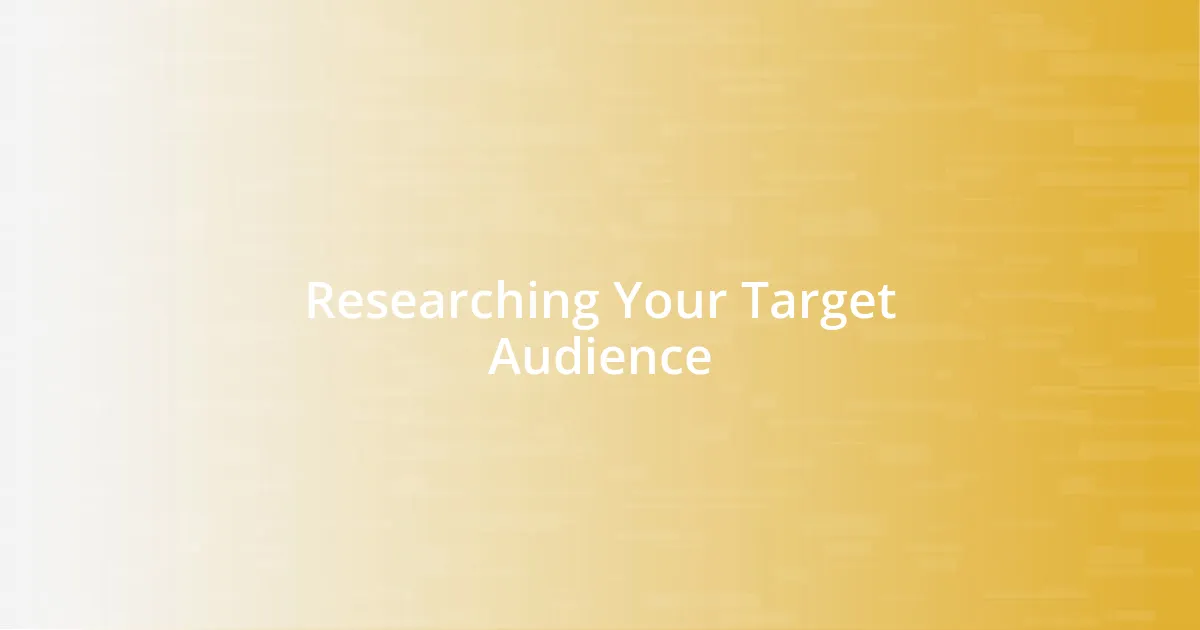 Researching Your Target Audience