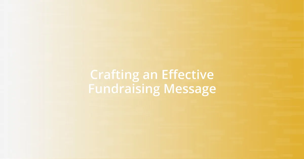 Crafting an Effective Fundraising Message