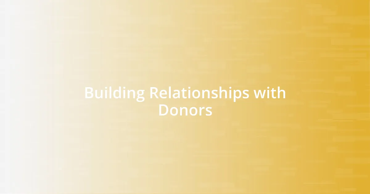 Building Relationships with Donors