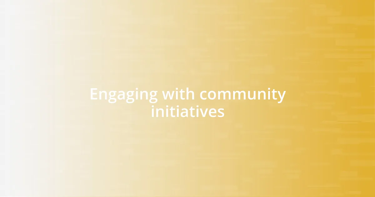 Engaging with community initiatives