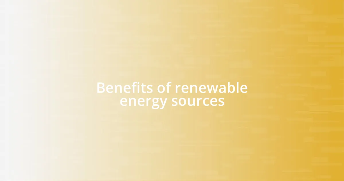 Benefits of renewable energy sources