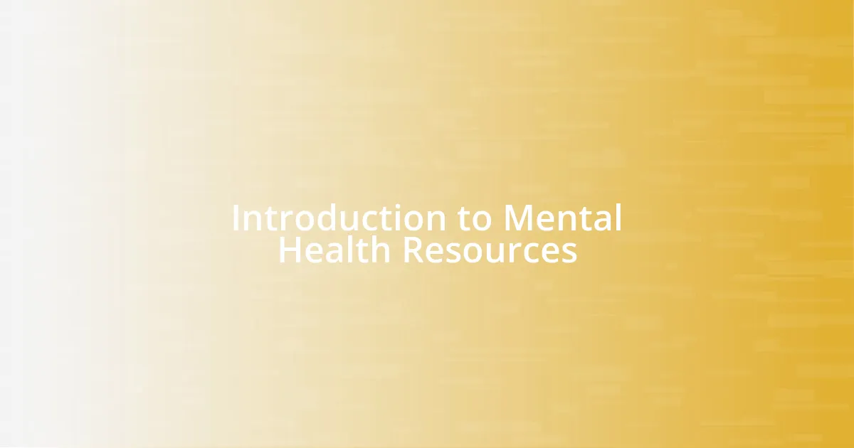 Introduction to Mental Health Resources