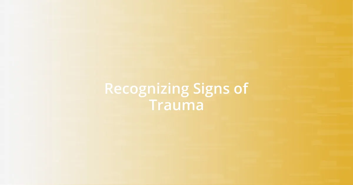 Recognizing Signs of Trauma