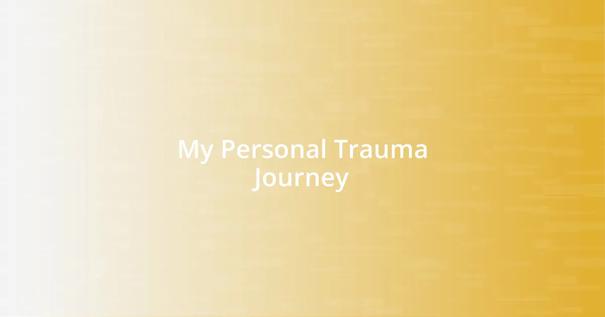 My Personal Trauma Journey