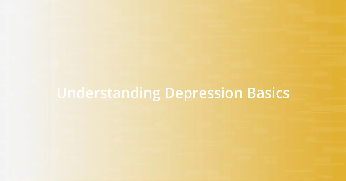 Understanding Depression Basics
